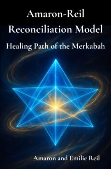 Amaron-Reil Reconciliation Model: Healing Path of the Merkabah